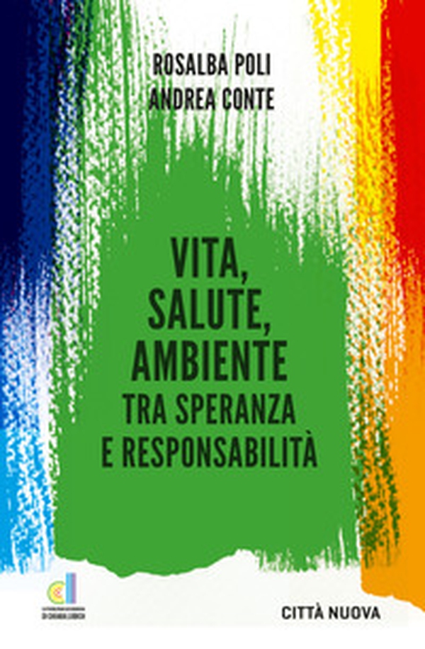 Vita, salute, ambiente tra speranza e responsabilità - Librerie.coop Vita, salute, ambiente tra speranza e responsabilità - Librerie.coop