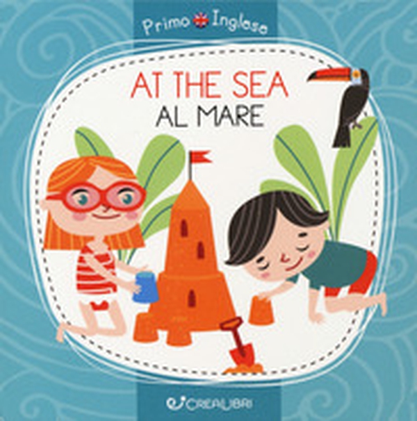 At the sea-Al mare - Librerie.coop At the sea-Al mare - Librerie.coop