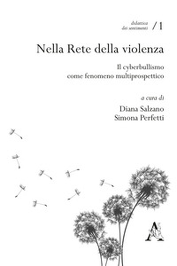 Nella rete della violenza. Il cyberbullismo come fenomeno multiprospettico - Librerie.coop Nella rete della violenza. Il cyberbullismo come fenomeno multiprospettico - Librerie.coop