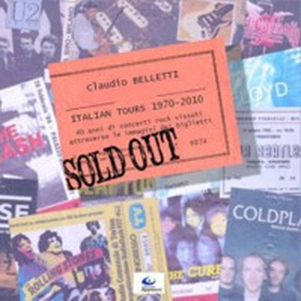 Sold out. Italian tours 1970-2010 - Librerie.coop Sold out. Italian tours 1970-2010 - Librerie.coop
