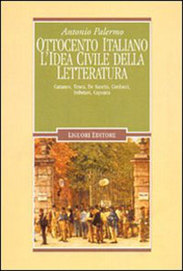 Ottocento italiano. L'idea civile della letteratura. Cattaneo, Tenca, De Sanctis, Carducci, Imbriani, Capuana - Librerie.coop Ottocento italiano. L'idea civile della letteratura. Cattaneo, Tenca, De Sanctis, Carducci, Imbriani, Capuana - Librerie.coop