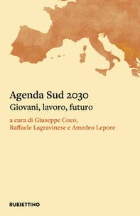 Agenda Sud 2030. Giovani, lavoro, futuro - Librerie.coop