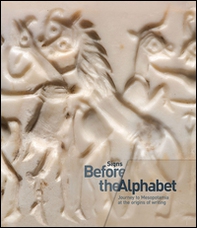 Signs. Before the alphabet. Journey to Mesopotamia at the origins of writing. Catalogo della mostra (Venezia, 19 gennaio-25 aprile 2017) - Librerie.coop