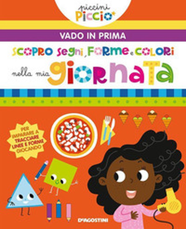 La mia giornata. Vado in prima - Librerie.coop La mia giornata. Vado in prima - Librerie.coop
