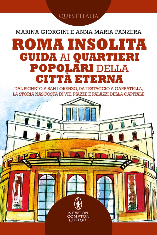 Roma Insolita. Guida ai quartieri popolari della Città Eterna - Librerie.coop Roma Insolita. Guida ai quartieri popolari della Città Eterna - Librerie.coop