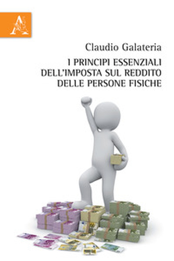 I principi essenziali dell'imposta sul reddito delle persone fisiche - Librerie.coop I principi essenziali dell'imposta sul reddito delle persone fisiche - Librerie.coop