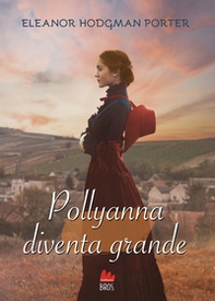 Pollyanna diventa grande - Librerie.coop