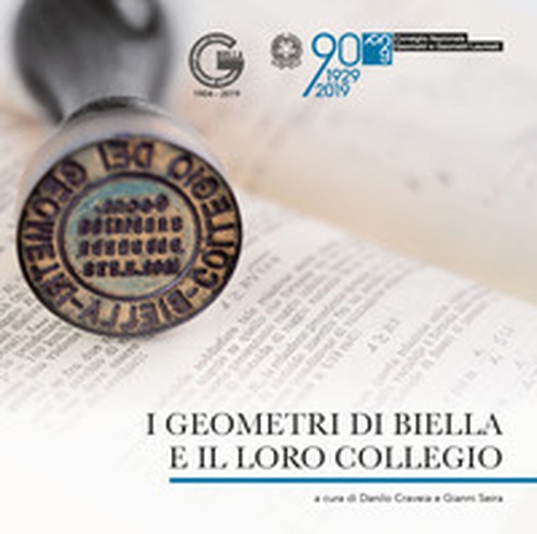 I geometri di Biella e il loro Collegio - Librerie.coop I geometri di Biella e il loro Collegio - Librerie.coop