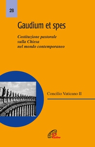 Gaudium et spes. Costituzione pastorale del Concilio Vaticano II sulla Chiesa nel mondo contemporaneo - Librerie.coop