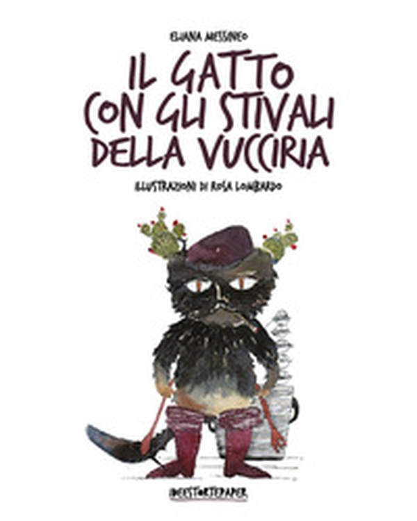 Il gatto con stivali della Vucciria - Librerie.coop Il gatto con stivali della Vucciria - Librerie.coop