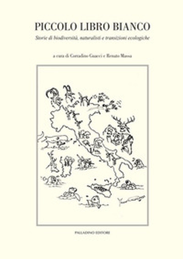Piccolo libro bianco. Storie di biodiversità, naturalisti e transizioni ecologiche - Librerie.coop Piccolo libro bianco. Storie di biodiversità, naturalisti e transizioni ecologiche - Librerie.coop