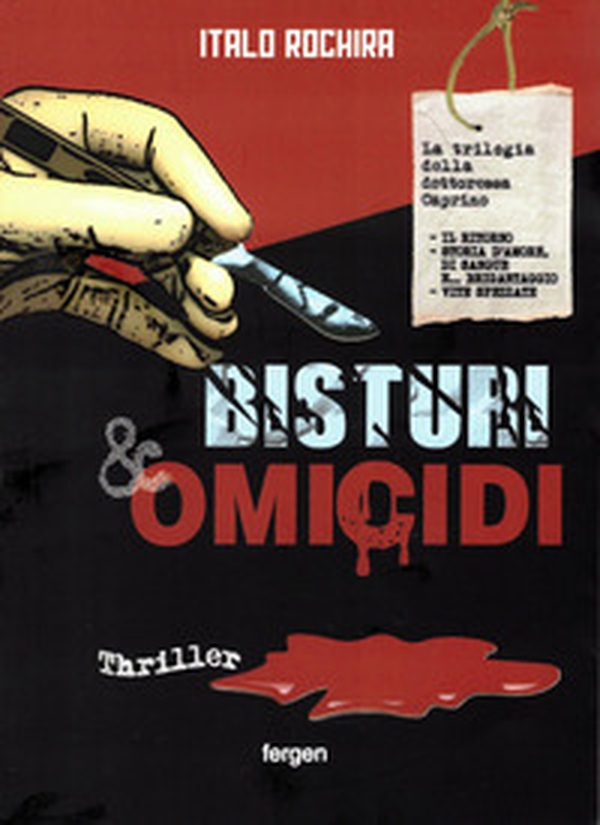 Bisturi e omicidi. La trilogia della dottoressa Caprino - Librerie.coop Bisturi e omicidi. La trilogia della dottoressa Caprino - Librerie.coop