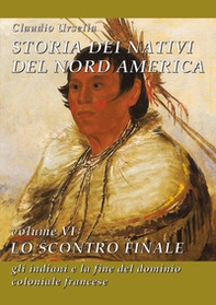 Storia dei nativi del Nord America - Vol. 6 - Librerie.coop