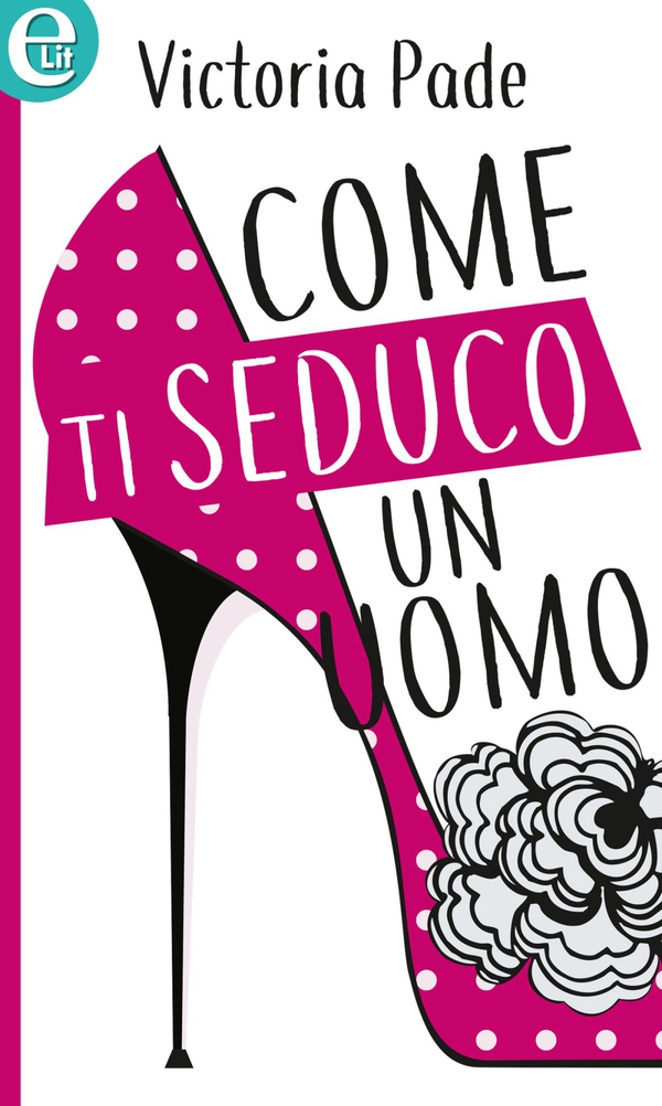 Come ti seduco un uomo (eLit) - Librerie.coop Come ti seduco un uomo (eLit) - Librerie.coop