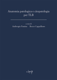 Anatomia patologica e citopatologia per TLB - Librerie.coop