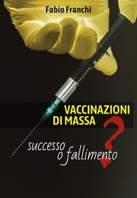 Vaccinazioni di massa: successo o fallimento? - Librerie.coop