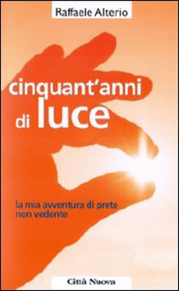 Cinquant'anni di luce. La mia avventura di prete non vedente - Librerie.coop Cinquant'anni di luce. La mia avventura di prete non vedente - Librerie.coop