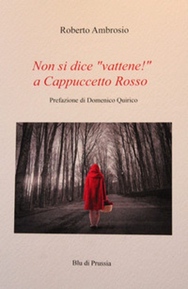 Non si dice «vattene!» a Cappuccetto Rosso - Librerie.coop Non si dice «vattene!» a Cappuccetto Rosso - Librerie.coop
