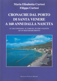 Cronache dal porto di Santa Venere a 160 anni dalla nascita. Il Tar condanna il comune di Vibo Valentia ad un maxi risarcimento - Librerie.coop