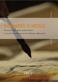 Documenti d'artista. Processi, fonti, spazi, archiviazioni - Librerie.coop