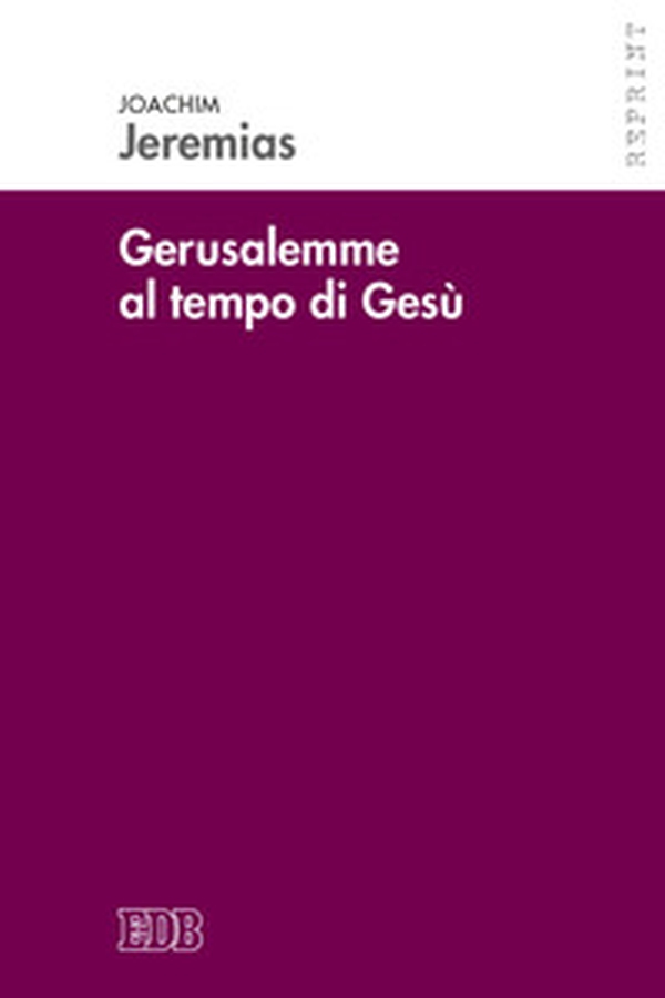 Gerusalemme al tempo di Gesù. Ricerche di storia economica e sociale per il periodo neotestamentario - Librerie.coop Gerusalemme al tempo di Gesù. Ricerche di storia economica e sociale per il periodo neotestamentario - Librerie.coop