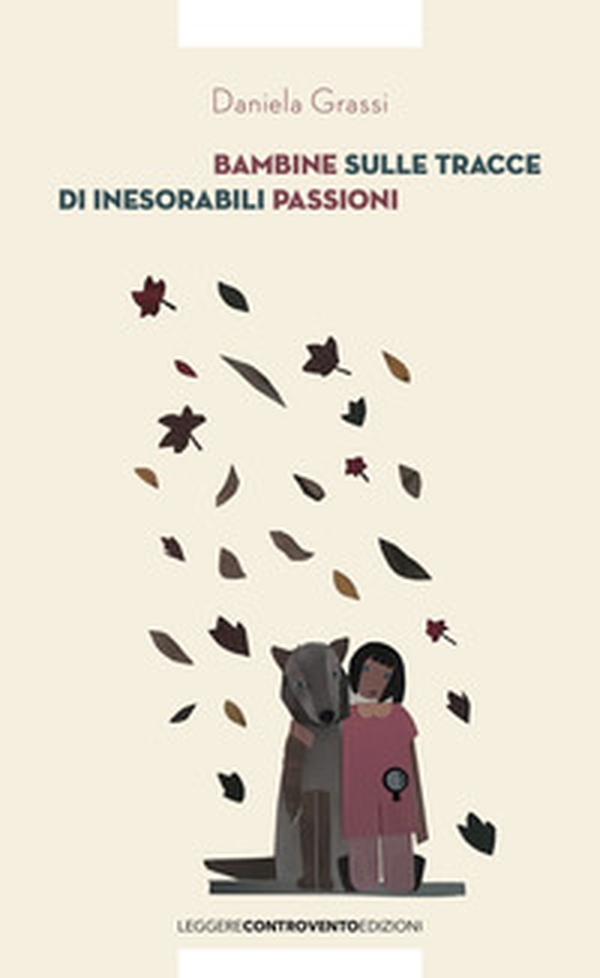 Bambine sulle tracce di inesorabili passioni - Librerie.coop Bambine sulle tracce di inesorabili passioni - Librerie.coop