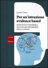 Per un'istruzione evidence based. Analisi teorico-metodologica internazionale sulle didattiche efficaci e inclusive - Librerie.coop