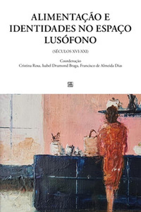 Alimentação e identidades no espaço lusófono (séculos XVI-XXI) - Librerie.coop Alimentação e identidades no espaço lusófono (séculos XVI-XXI) - Librerie.coop