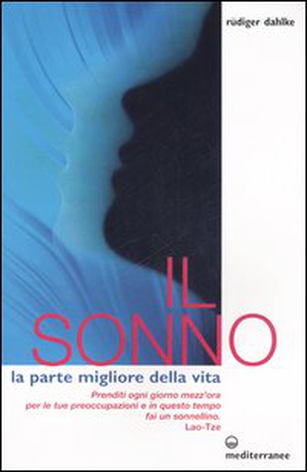 Il sonno. La parte migliore della vita - Librerie.coop Il sonno. La parte migliore della vita - Librerie.coop