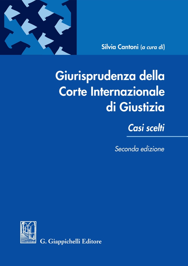 Giurisprudenza della Corte Internazionale di Giustizia - Librerie.coop Giurisprudenza della Corte Internazionale di Giustizia - Librerie.coop