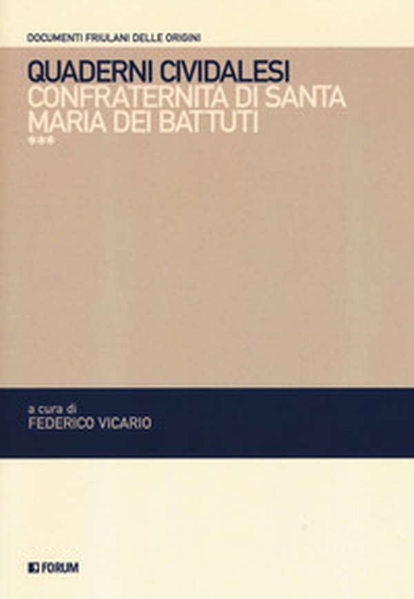 Quaderni cividalesi. Confraternita di Santo Spirito - Librerie.coop Quaderni cividalesi. Confraternita di Santo Spirito - Librerie.coop