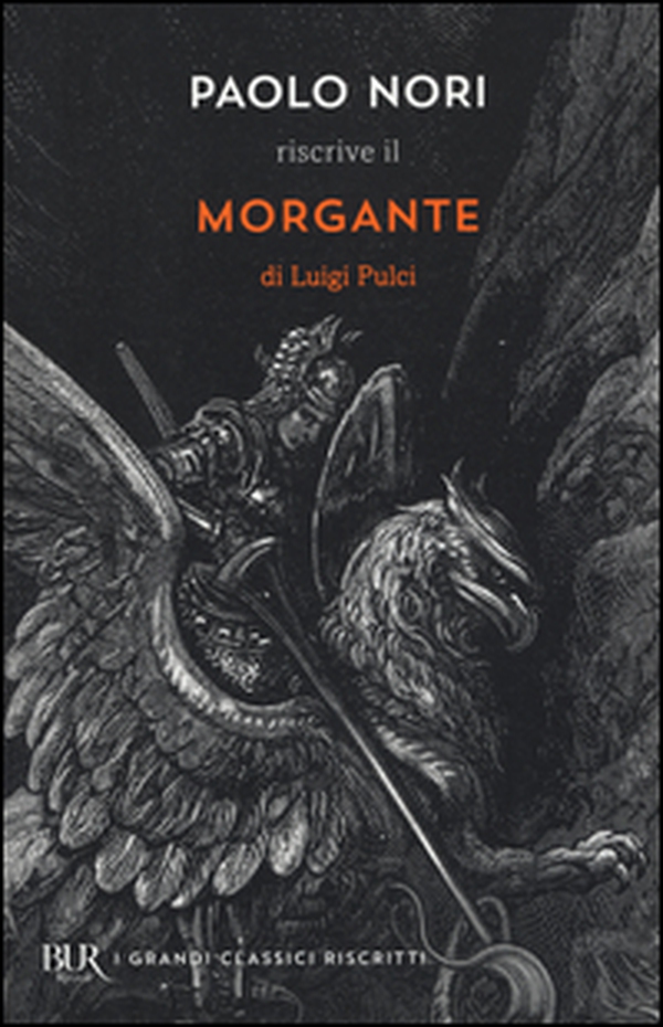 Paolo Nori riscrive «Morgante» di Luigi Pulci - Librerie.coop Paolo Nori riscrive «Morgante» di Luigi Pulci - Librerie.coop