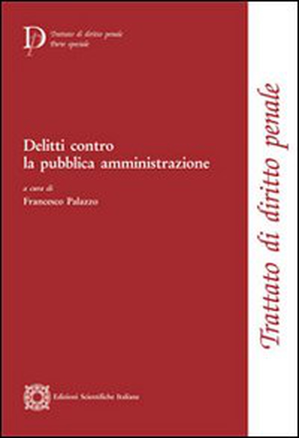Delitti contro la pubblica amministrazione - Librerie.coop Delitti contro la pubblica amministrazione - Librerie.coop