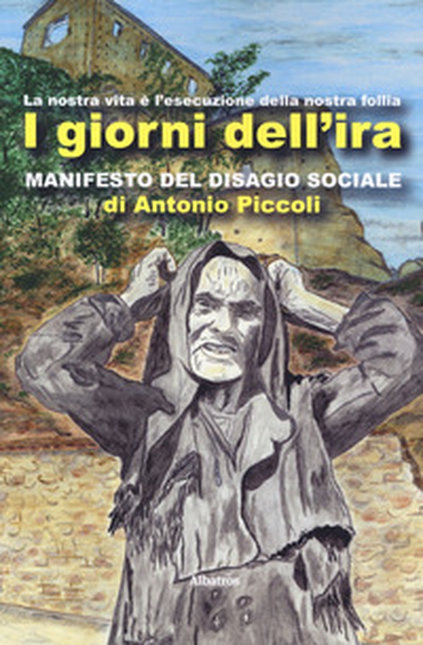 I giorni dell'ira. Manifesto del disagio sociale - Librerie.coop I giorni dell'ira. Manifesto del disagio sociale - Librerie.coop