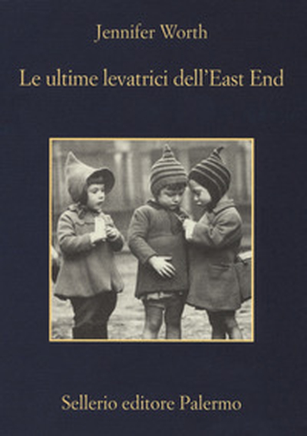 Le ultime levatrici dell'East End - Librerie.coop Le ultime levatrici dell'East End - Librerie.coop