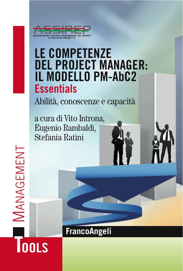 Le competenze del project manager: il modello PM-AbC2. Essentials Abilità, conoscenze e capacità - Librerie.coop Le competenze del project manager: il modello PM-AbC2. Essentials Abilità, conoscenze e capacità - Librerie.coop