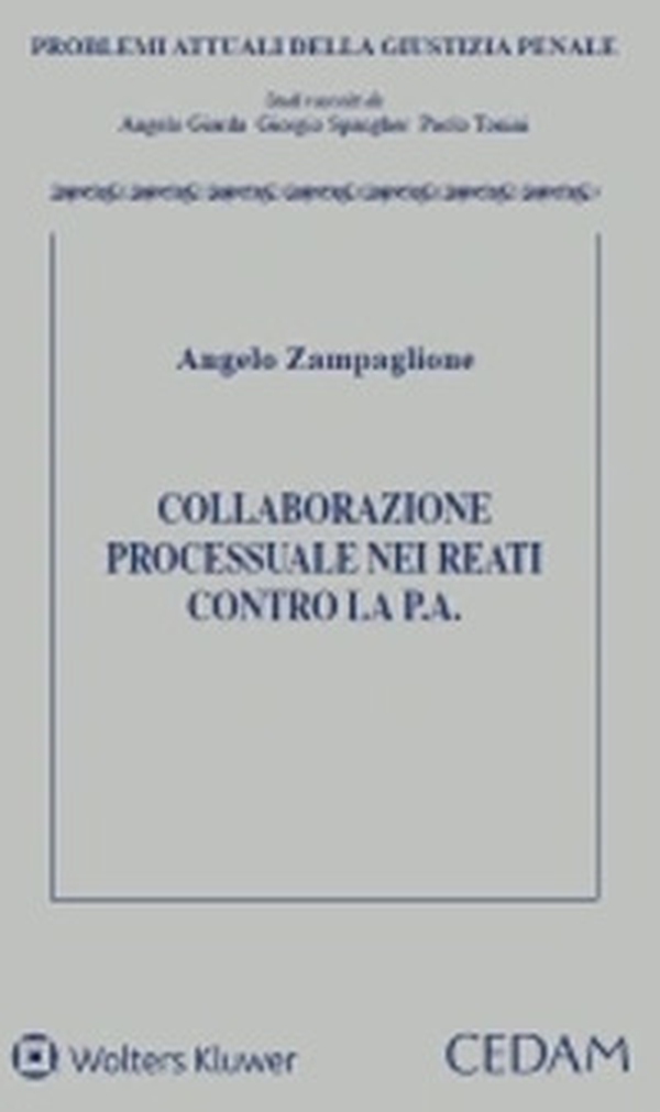 Collaborazione processuale nei reati contro la pubblica amministrazione - Librerie.coop Collaborazione processuale nei reati contro la pubblica amministrazione - Librerie.coop