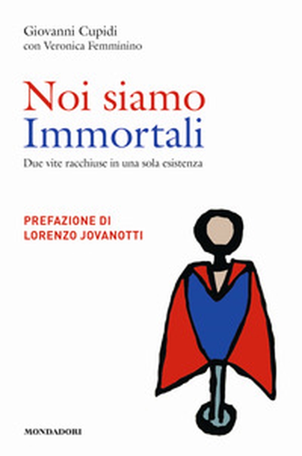 Noi siamo immortali. Due vite racchiuse in una sola esistenza - Librerie.coop Noi siamo immortali. Due vite racchiuse in una sola esistenza - Librerie.coop