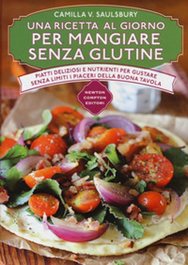 Una ricetta al giorno per mangiare senza glutine - Librerie.coop Una ricetta al giorno per mangiare senza glutine - Librerie.coop