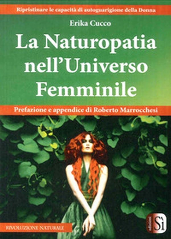 La naturopatia nell'universo femminile - Librerie.coop La naturopatia nell'universo femminile - Librerie.coop