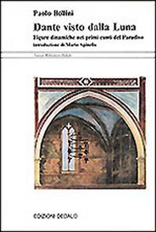 Dante visto dalla luna. Figure dinamiche nei primi canti del Paradiso - Librerie.coop Dante visto dalla luna. Figure dinamiche nei primi canti del Paradiso - Librerie.coop