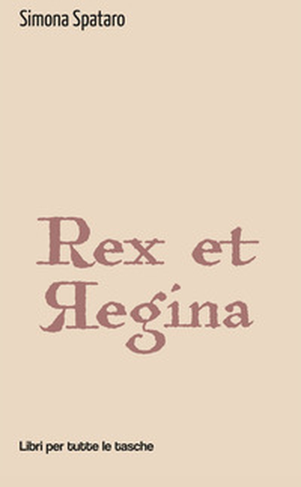 Rex et regina - Librerie.coop Rex et regina - Librerie.coop