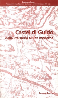 Castel di Guido dalla preistoria all'età moderna - Librerie.coop