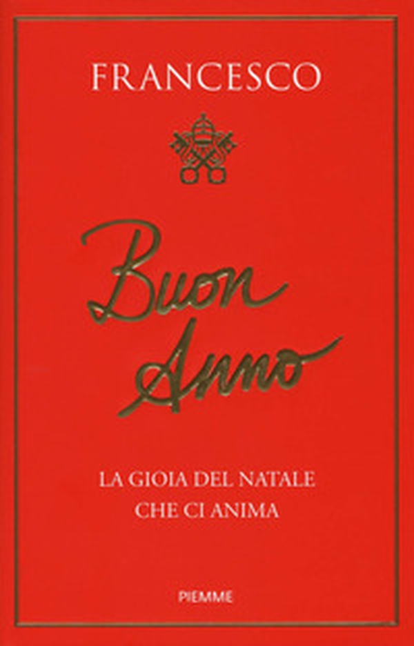 Buon anno. La gioia del Natale che ci anima - Librerie.coop Buon anno. La gioia del Natale che ci anima - Librerie.coop