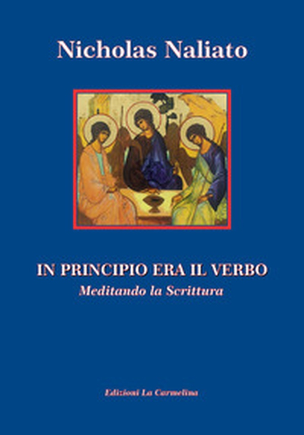 In principio era il Verbo. Meditando la Scrittura - Librerie.coop In principio era il Verbo. Meditando la Scrittura - Librerie.coop