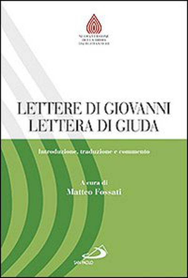 Lettere di Giovanni, Lettera di Giuda. Introduzione, traduzione e commento - Librerie.coop Lettere di Giovanni, Lettera di Giuda. Introduzione, traduzione e commento - Librerie.coop