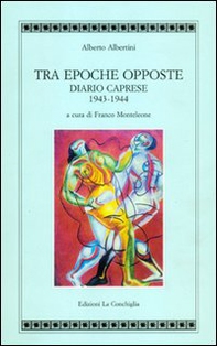 Tra epoche opposte. Diario caprese 1943-1944 - Librerie.coop