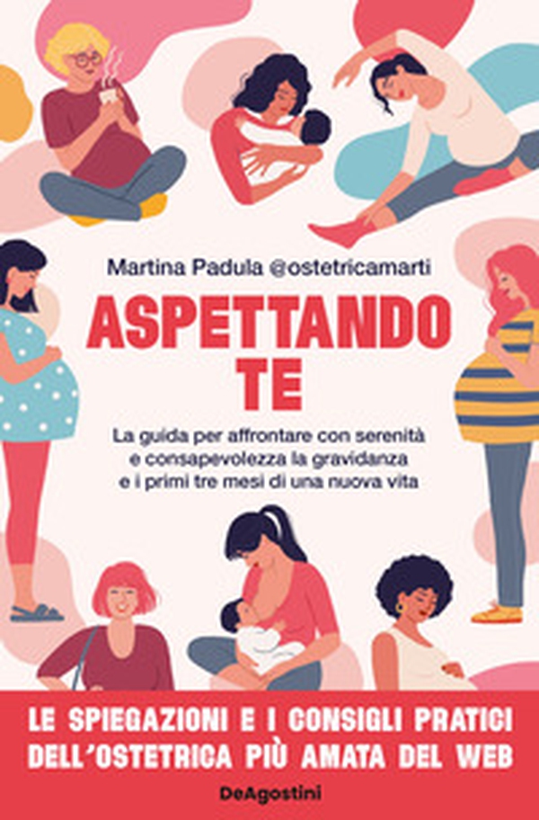 Aspettando te. La guida per affrontare con serenità e consapevolezza la gravidanza e i primi tre mesi di una nuova vita - Librerie.coop Aspettando te. La guida per affrontare con serenità e consapevolezza la gravidanza e i primi tre mesi di una nuova vita - Librerie.coop
