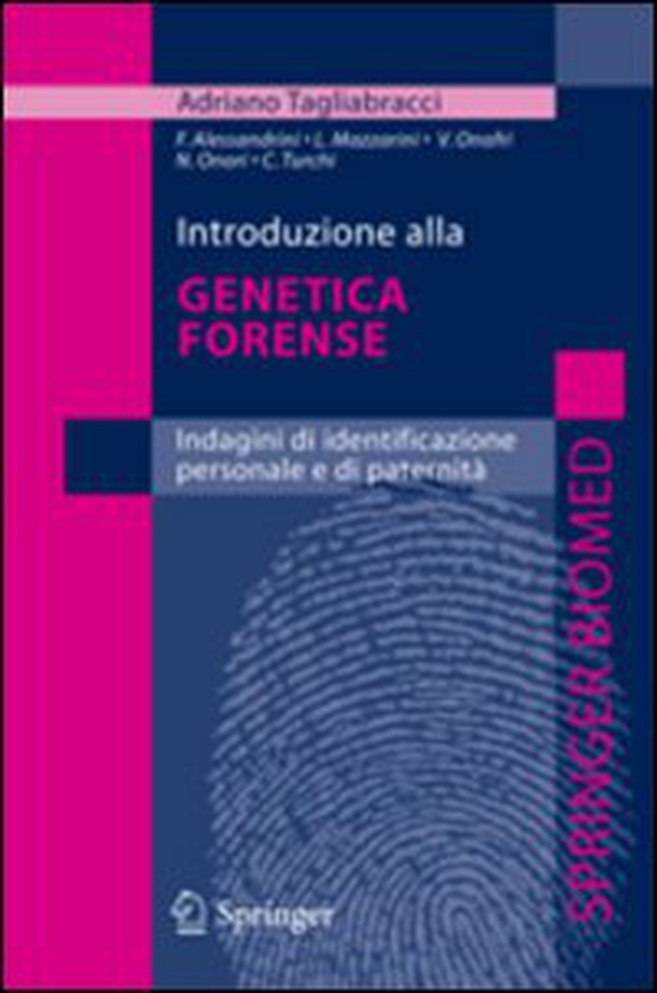 Introduzione alla genetica forense. Indagini di identificazione personale e di paternità - Librerie.coop Introduzione alla genetica forense. Indagini di identificazione personale e di paternità - Librerie.coop