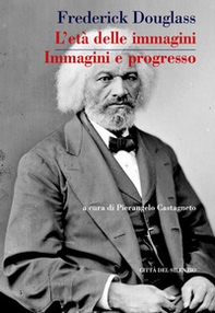 L'età delle immagini. Immagini e progresso - Librerie.coop